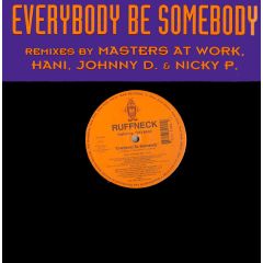 Ruffneck - Ruffneck - Everybody Be Somebody (Remix) - MAW