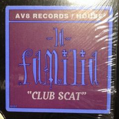DJ Phenix - DJ Phenix - La Familia "Club Scat" - AV8 Records