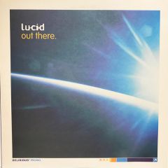 Lucid - Lucid - Out There - Delirious