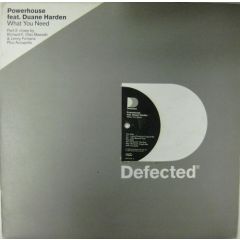 Powerhouse Feat Duane Harden - Powerhouse Feat Duane Harden - What You Need (Part 2) - Defected