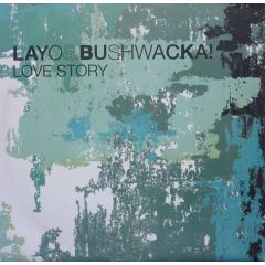 Layo & Bushwacka! - Layo & Bushwacka! - Love Story - Rise