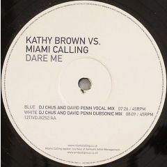 Kathy Brown Vs Miami Calling - Kathy Brown Vs Miami Calling - Dare Me (Remixes) - Positiva