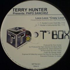 Terry Hunter Presents Papo Sanchez - Loco Loco (Crazy Love) - Ts Box