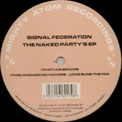 Signal Federation - Signal Federation - The Naked Party's EP - Mighty Atom Recordings