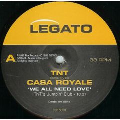Tnt Presents Casa Royale - Tnt Presents Casa Royale - We All Need Love - Legato