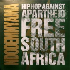 Hip Hop Against Apartheid - Hip Hop Against Apartheid - Ndodemnyama (Free South Africa) - Gee Street