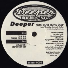 Deeper - Deeper - Your Love Runs Deep - Deeper Rekords NYC