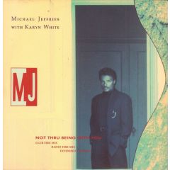 Michael Jeffries With Karyn White - Michael Jeffries With Karyn White - Not Thru Being With You - Warner Bros. Records