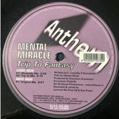 Mental Miracle - Mental Miracle - Trip To Fantasy - Anthem