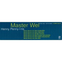 Master Wel - Master Wel - Henny Penny-I-Tis - 4th & Broadway
