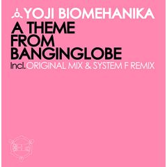 Yoji Biomehanika - Yoji Biomehanika - A Theme From Banginglobe - Hellhouse 