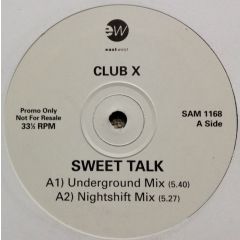 Club X - Club X - Sweet Talk - EastWest