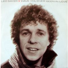 Leo Sayer - Leo Sayer - Have You Ever Been In Love - Chrysalis