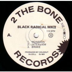 Black Radical Mkii - Black Radical Mkii - Monsoon - 2 The Bone Mr. Modo Records