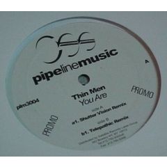 Thin Men - Thin Men - You Are (Remixes) - Pipeline Music