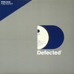 Fatty Acid - Fatty Acid - Fatty Acid EP - Defected