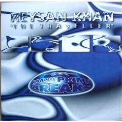Reysan Khan - Reysan Khan - The Traveller - Universal Prime Breaks