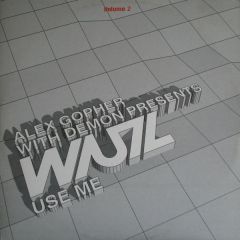 Alex Gopher With Demon Presents WUZ - Alex Gopher With Demon Presents WUZ - Use Me (Volume 2)