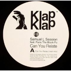 Samuel L Session Feat. Paris The Black Fu - Samuel L Session Feat. Paris The Black Fu - Can You Relate - Klap Klap