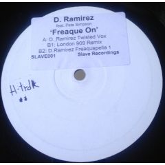 D. Ramirez Feat. Pete Simpson - D. Ramirez Feat. Pete Simpson - Freaque On - Slave Recordings
