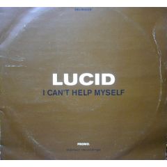 Lucid - Lucid - I Can't Help Myself - Delirious