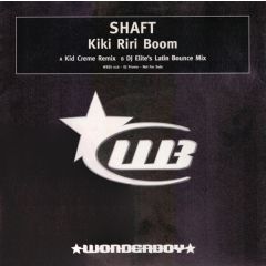 Shaft - Shaft - Kiki Riri Boom (Remixes) - Wonderboy