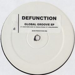 Defunction - Defunction - The Global Groove EP - Bliss 