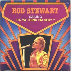 Rod Stewart - Rod Stewart - Sailing / Da Ya Think I'm Sexy ? - Warner Bros. Records