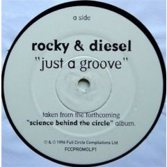 Rocky & Diesel - Rocky & Diesel - Just A Groove - Full Circle