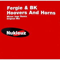 Fergie & BK - Fergie & BK - Hoovers And Horns - Nukleuz