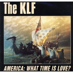 KLF - KLF - America What Time Is Love - KLF