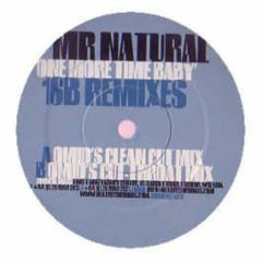 Mr.Natural - Mr.Natural - One More Time Baby (Remixes) - Critical Mass