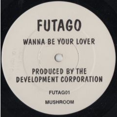 Futago - Futago - Wanna Be Your Lover - Mushroom