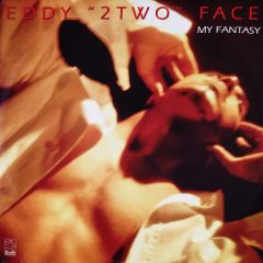 Eddy "2Two" Face - Eddy "2Two" Face - My Fantasy - City Limits Records