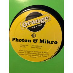 Photon & Mikro - Photon & Mikro - You Want More / More Of More - Orange Records