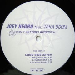 Joey Negro Feat Taka Boom - Joey Negro Feat Taka Boom - Can't Get High Without U (Remixes) - ZYX