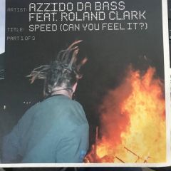 Azzido Da Bass Feat. Roland Clark - Azzido Da Bass Feat. Roland Clark - Speed (Can You Feel It?) (Part 1 Of 3) - Club Tools