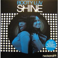 Booty Luv - Booty Luv - Shine - Hed Kandi