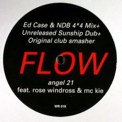 Angel 21 Feat. Rose Windross & MC Kie - Angel 21 Feat. Rose Windross & MC Kie - Flow (Remixes) - W Records