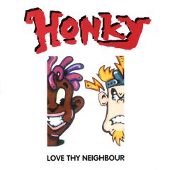Honky - Honky - Love Thy Neighbour - ZTT
