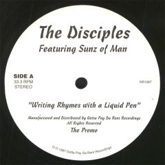 The Disciples Featuring Sunz Of Man - The Disciples Featuring Sunz Of Man - Writing Rhymes With A Liquid Pen - Gotta Pay Da Rent Recordings