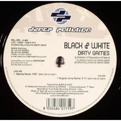 Black & White - Black & White - Dirty Games - Dance Pollution