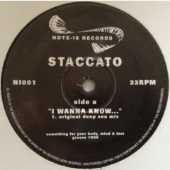Staccato - Staccato - I Wanna Know - Note Is Records