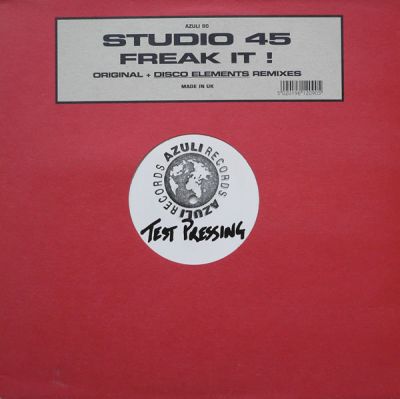 Studio 45 - Freak It ! (Original + Disco Elements Remixes) - Azuli 